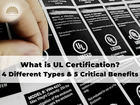 Explore UL certification, its 4 different types and 5 critical benefits