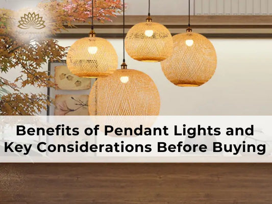 Benefits of Pendant Lights with Key Considerations and Tips for Better Functionality