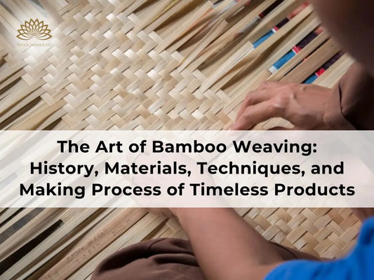 Bamboo Weaving: History, Techniques, and the Crafting Process