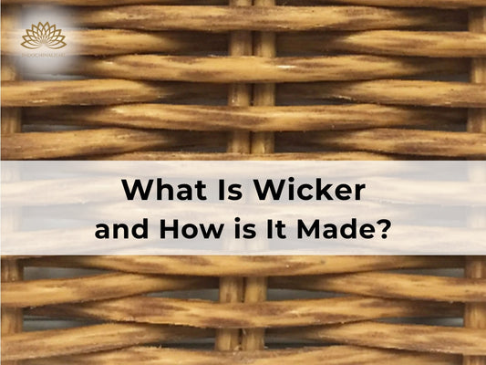 The Definition of wicker and Its production process